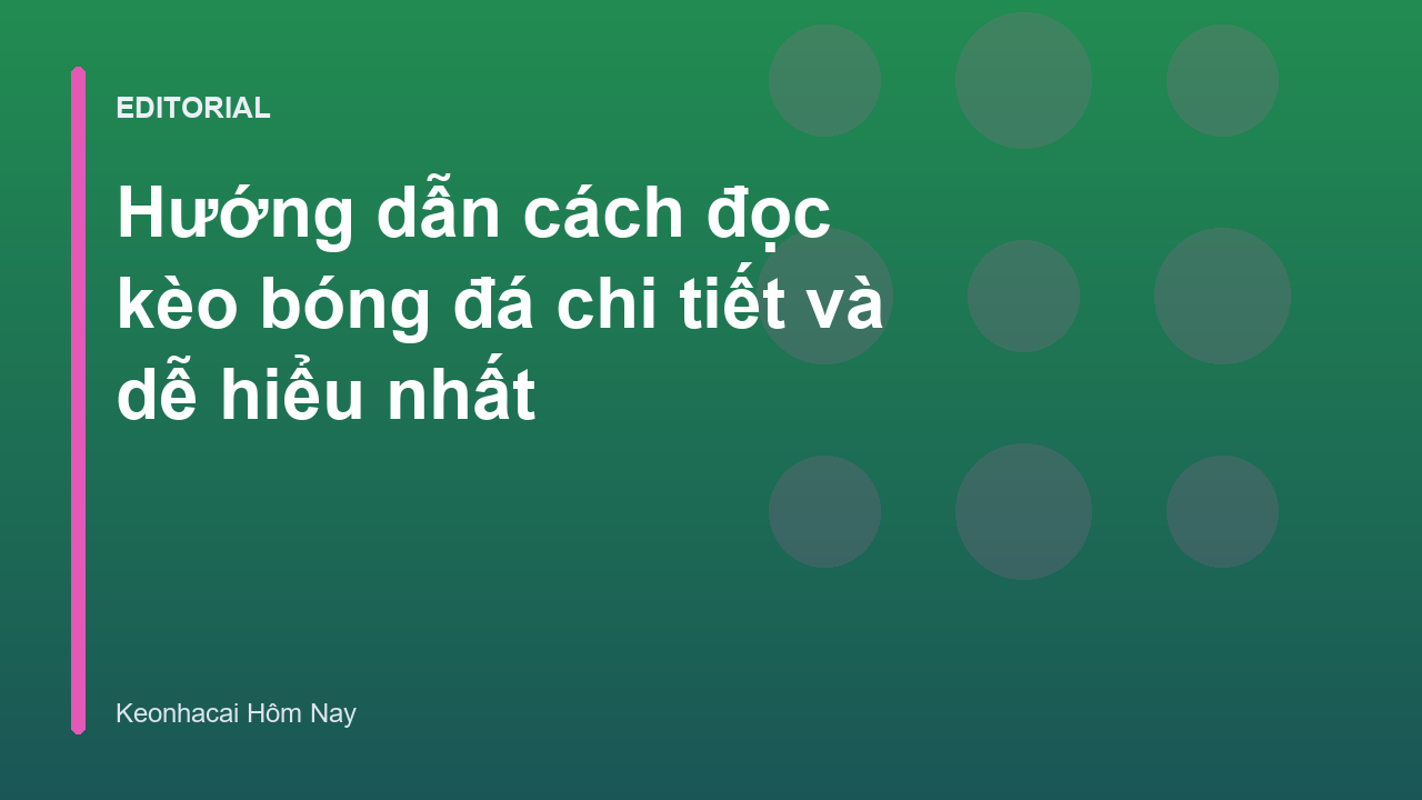 Hướng dẫn cách đọc kèo bóng đá cơ bản